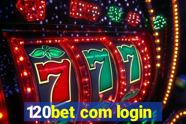 120bet com login