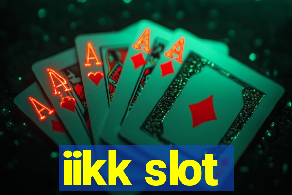 iikk slot