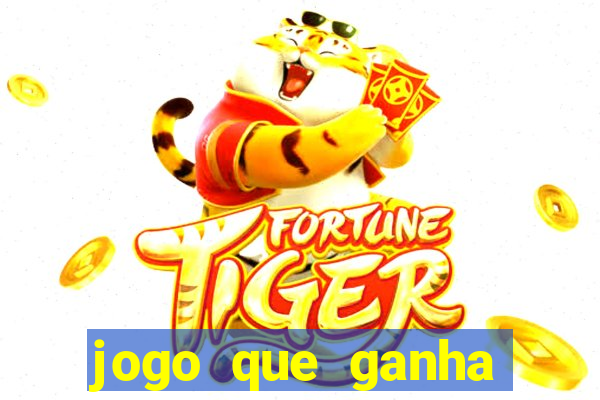 jogo que ganha dinheiro de verdade sem deposito