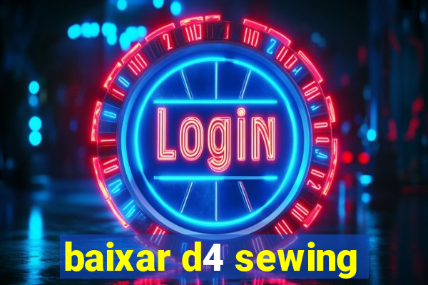 baixar d4 sewing