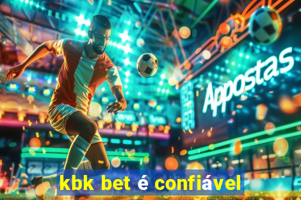 kbk bet é confiável