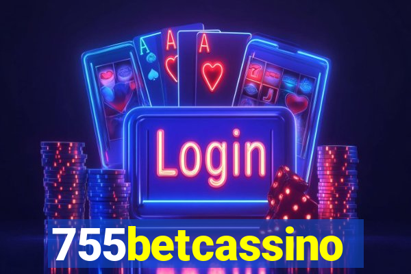 755betcassino