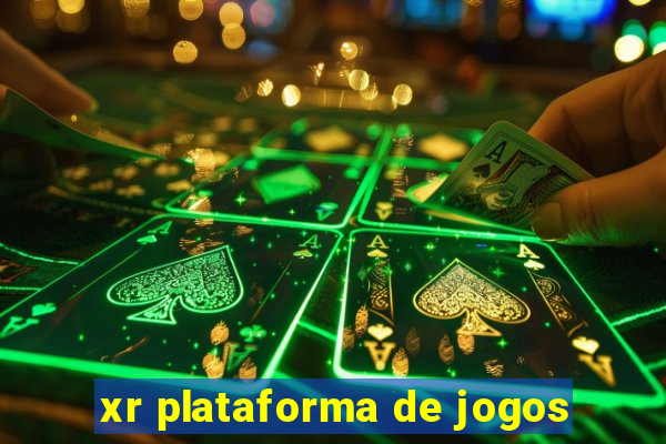 xr plataforma de jogos