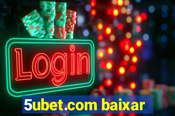 5ubet.com baixar