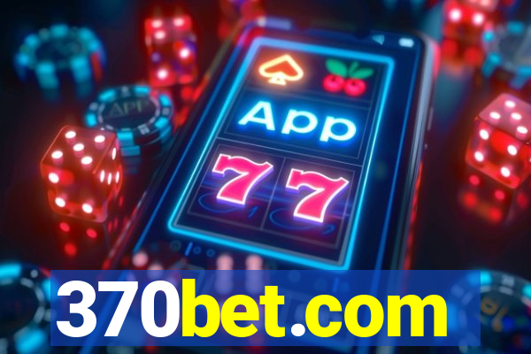 370bet.com