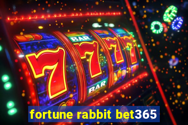 fortune rabbit bet365