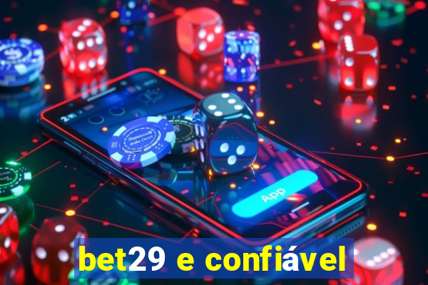 bet29 e confiável