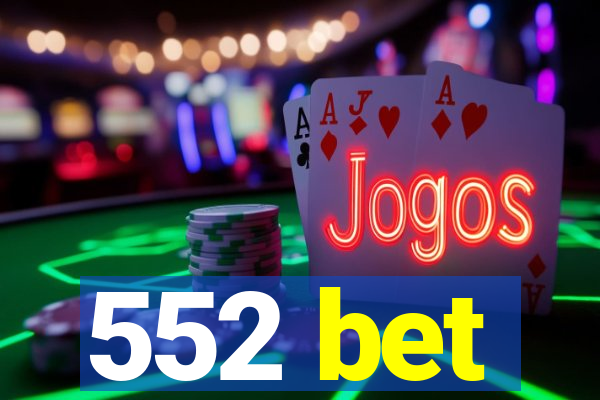 552 bet