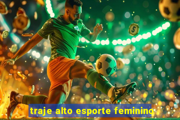 traje alto esporte feminino