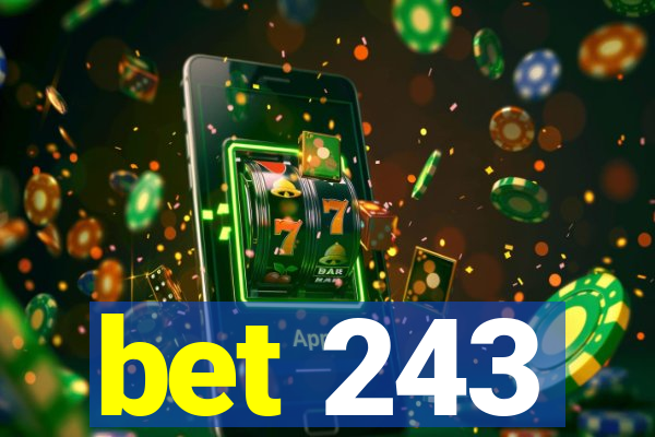 bet 243