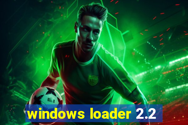 windows loader 2.2