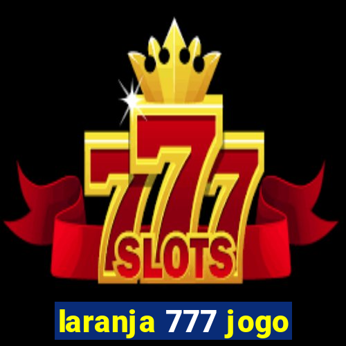 laranja 777 jogo