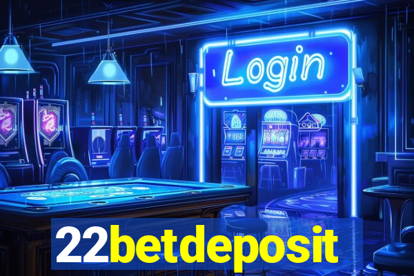 22betdeposit