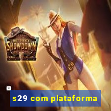 s29 com plataforma