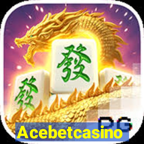 Acebetcasino