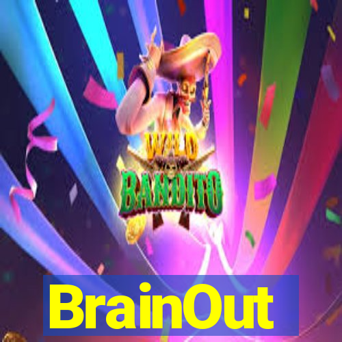 BrainOut