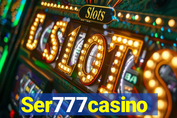 Ser777casino