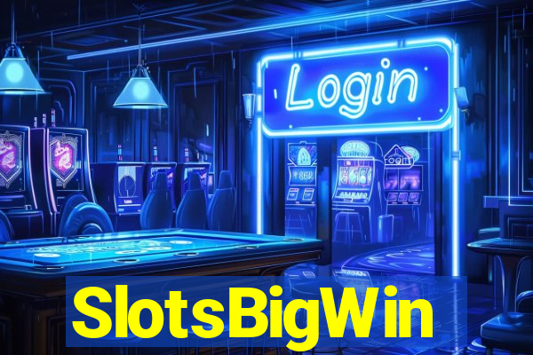 SlotsBigWin