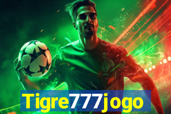 Tigre777jogo