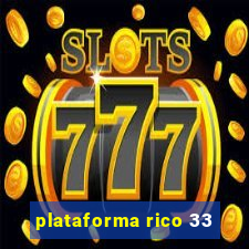 plataforma rico 33