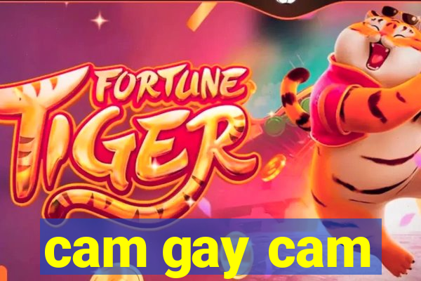 cam gay cam