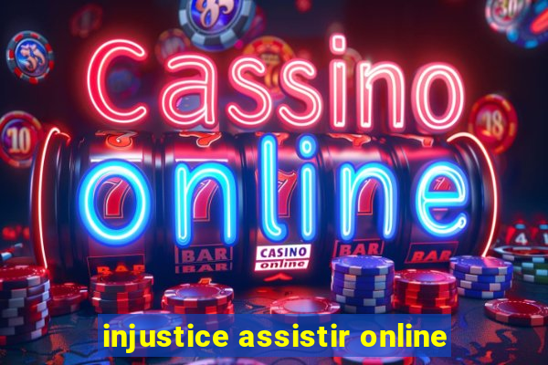 injustice assistir online