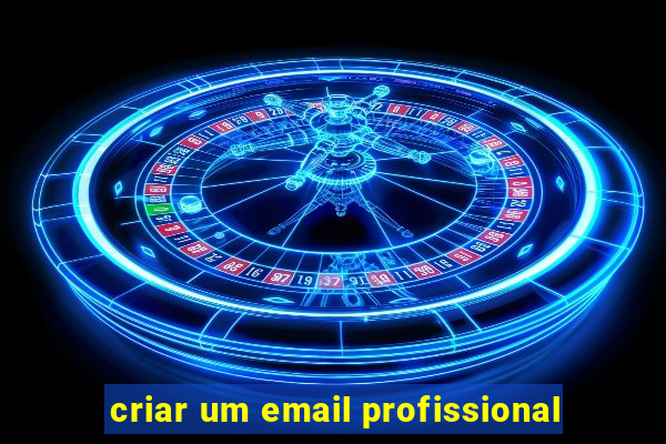 criar um email profissional