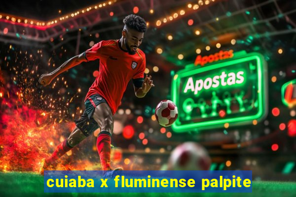 cuiaba x fluminense palpite