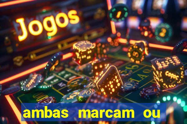 ambas marcam ou mais de 2.5 bet365