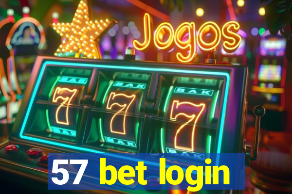 57 bet login