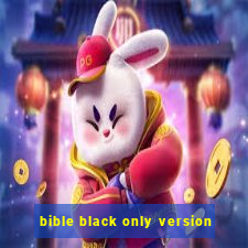 bible black only version