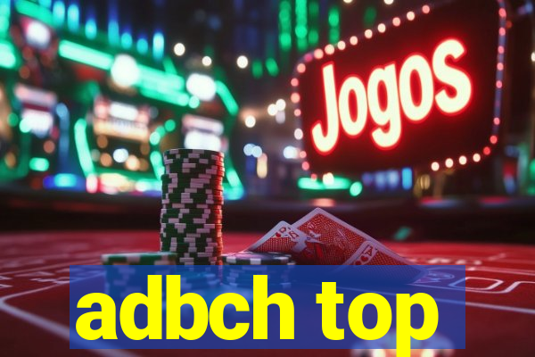 adbch top