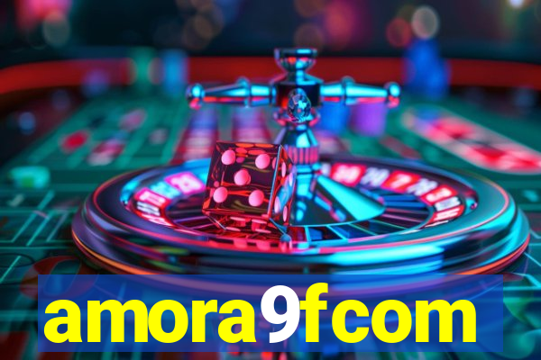 amora9fcom