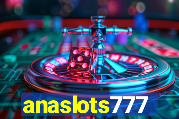 anaslots777