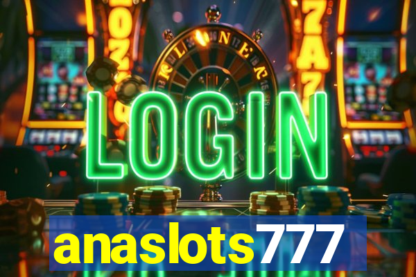 anaslots777