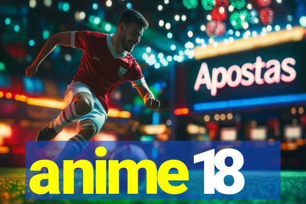 anime18