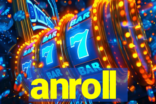 anroll