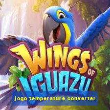 jogo temperature converter