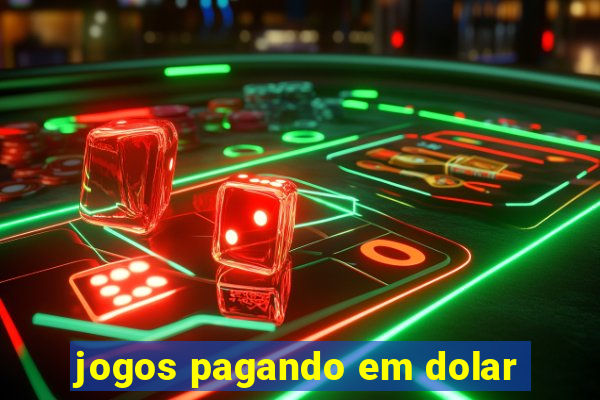 jogos pagando em dolar