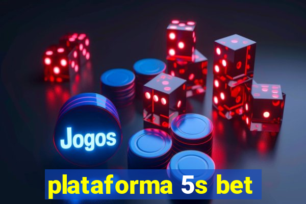 plataforma 5s bet