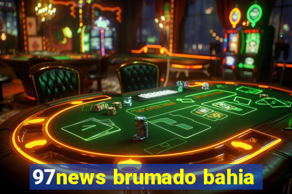 97news brumado bahia