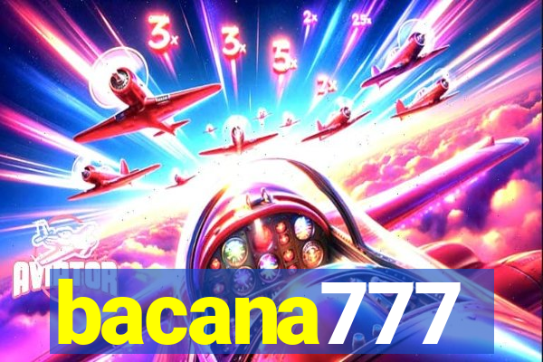 bacana777