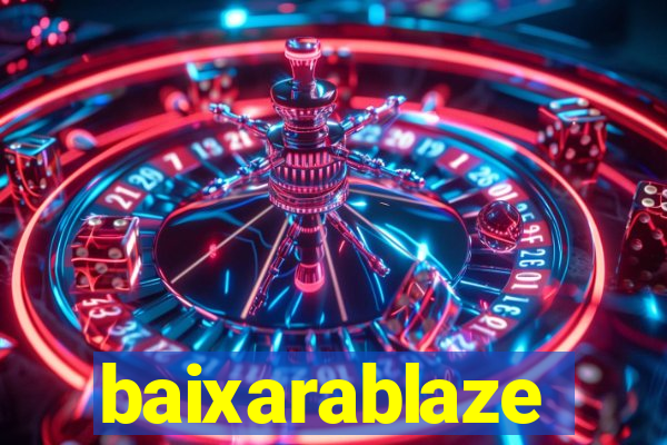 baixarablaze