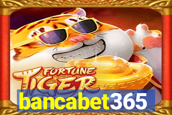 bancabet365