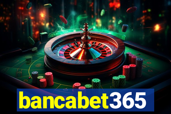 bancabet365