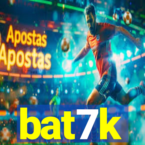 bat7k