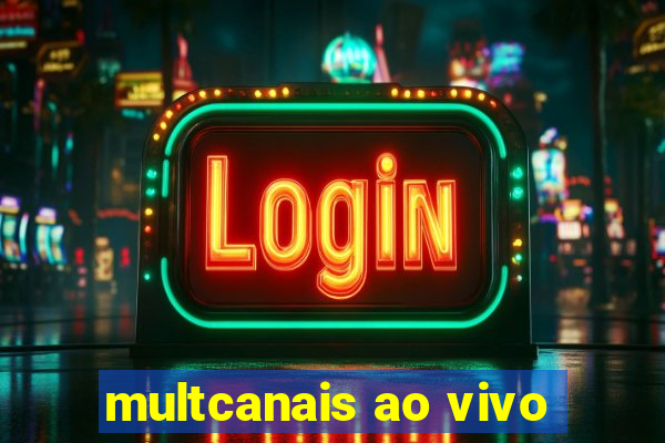 multcanais ao vivo