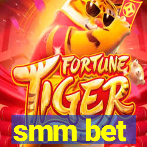 smm bet