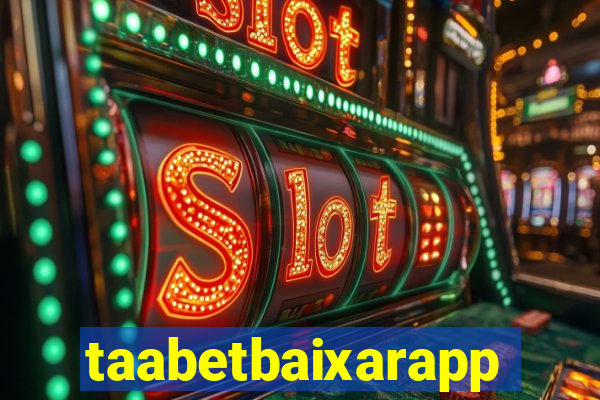 taabetbaixarapp