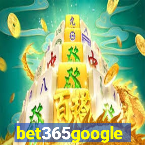 bet365google